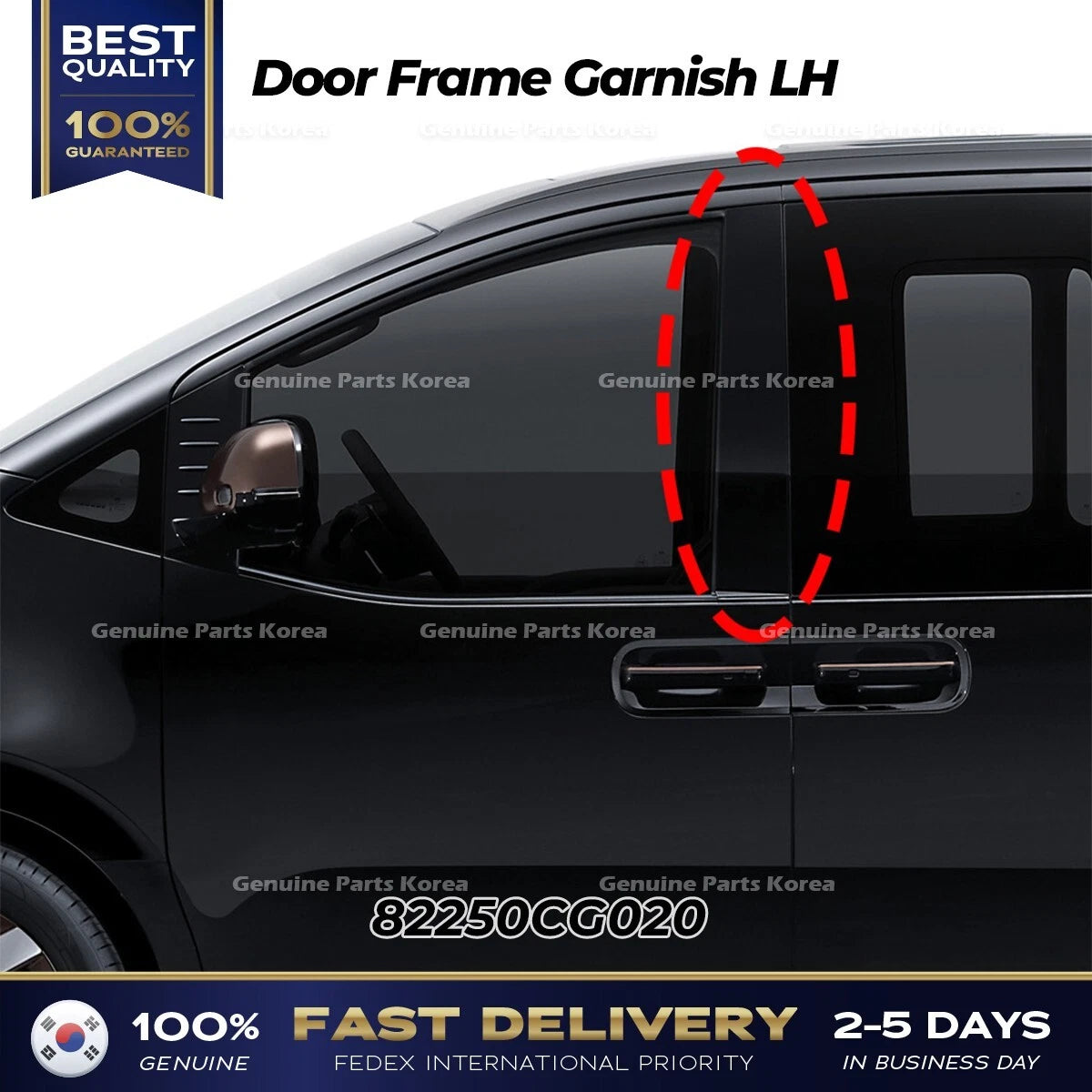 ⭐Genuine⭐ Door Frame Garnish LH 82250CG020 for Hyundai Staria