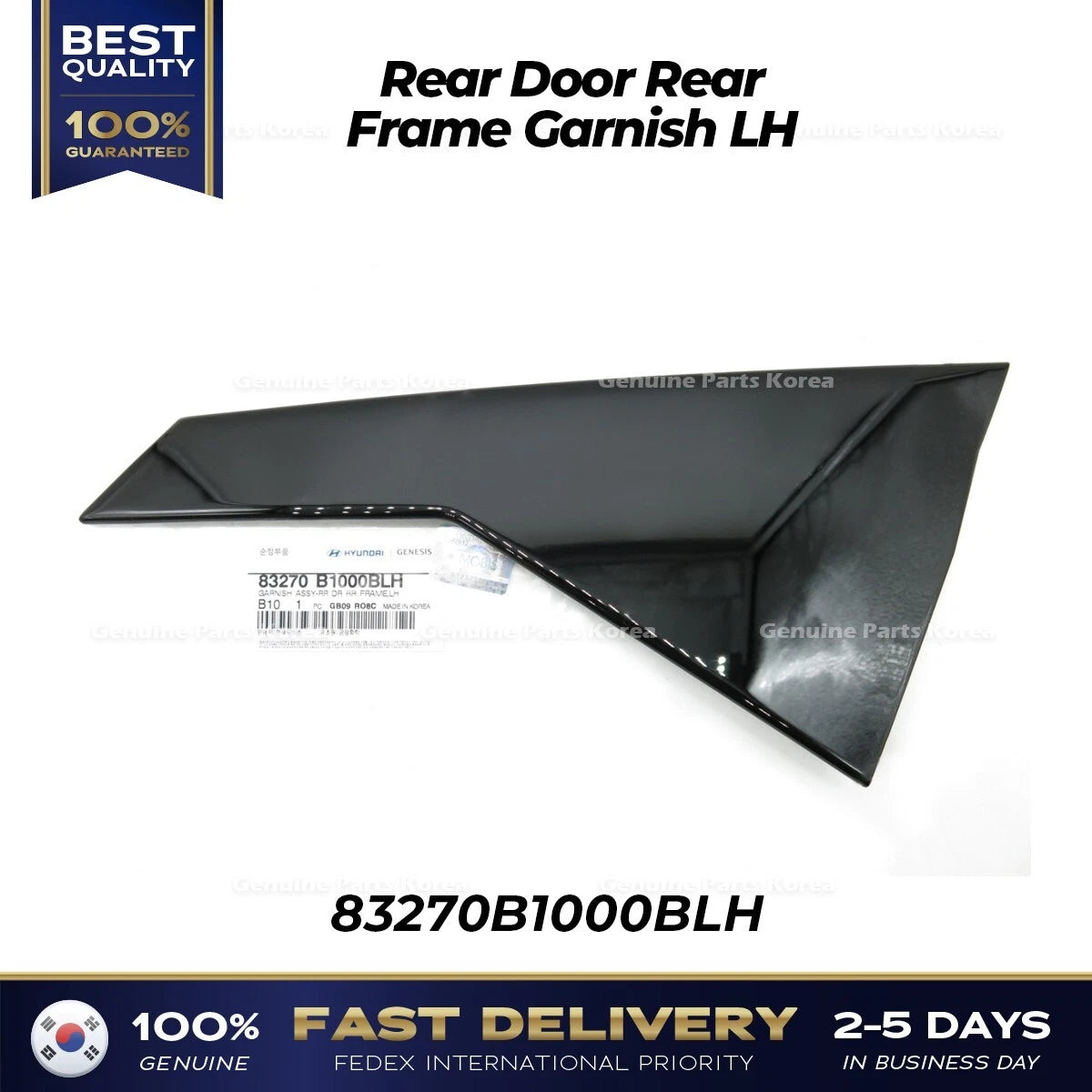 ⭐Genuine⭐ Rear Door Rear Frame Garnish LH 83270B1000BLH for Hyundai Genesis