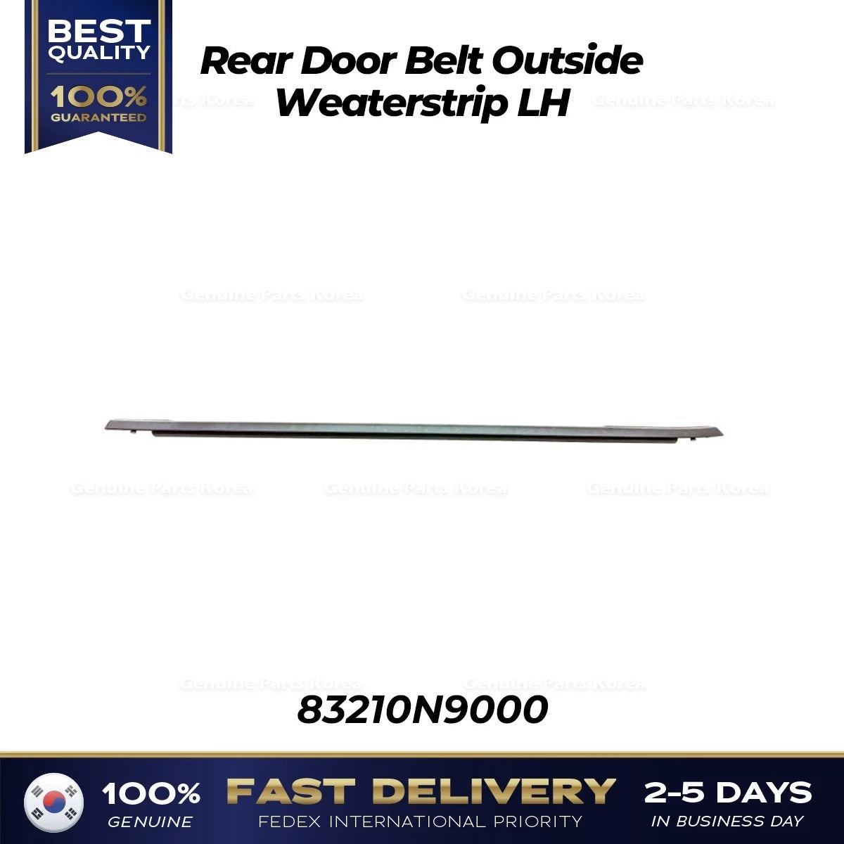 ⭐Genuine⭐ Rear Door Belt Outside Weaterstrip LH 83210N9000 for Hyundai Tucson