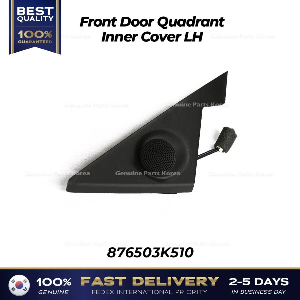 ⭐Genuine⭐ Front Door Quadrant Inner Cover LH 876503K510 for Hyundai Sonata
