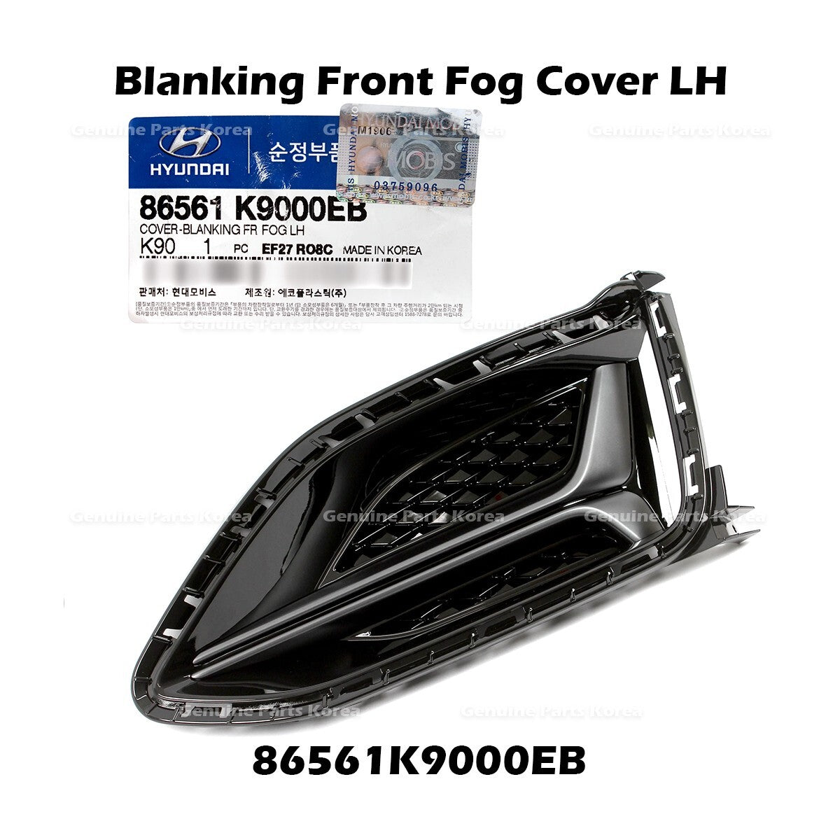 Genuine Blanking Front Fog Cover LH 86561K9000EB for Hyundai Veloster