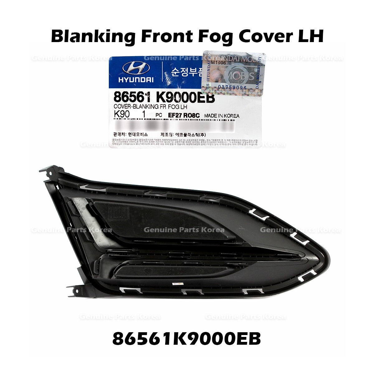 Genuine Blanking Front Fog Cover LH 86561K9000EB for Hyundai Veloster