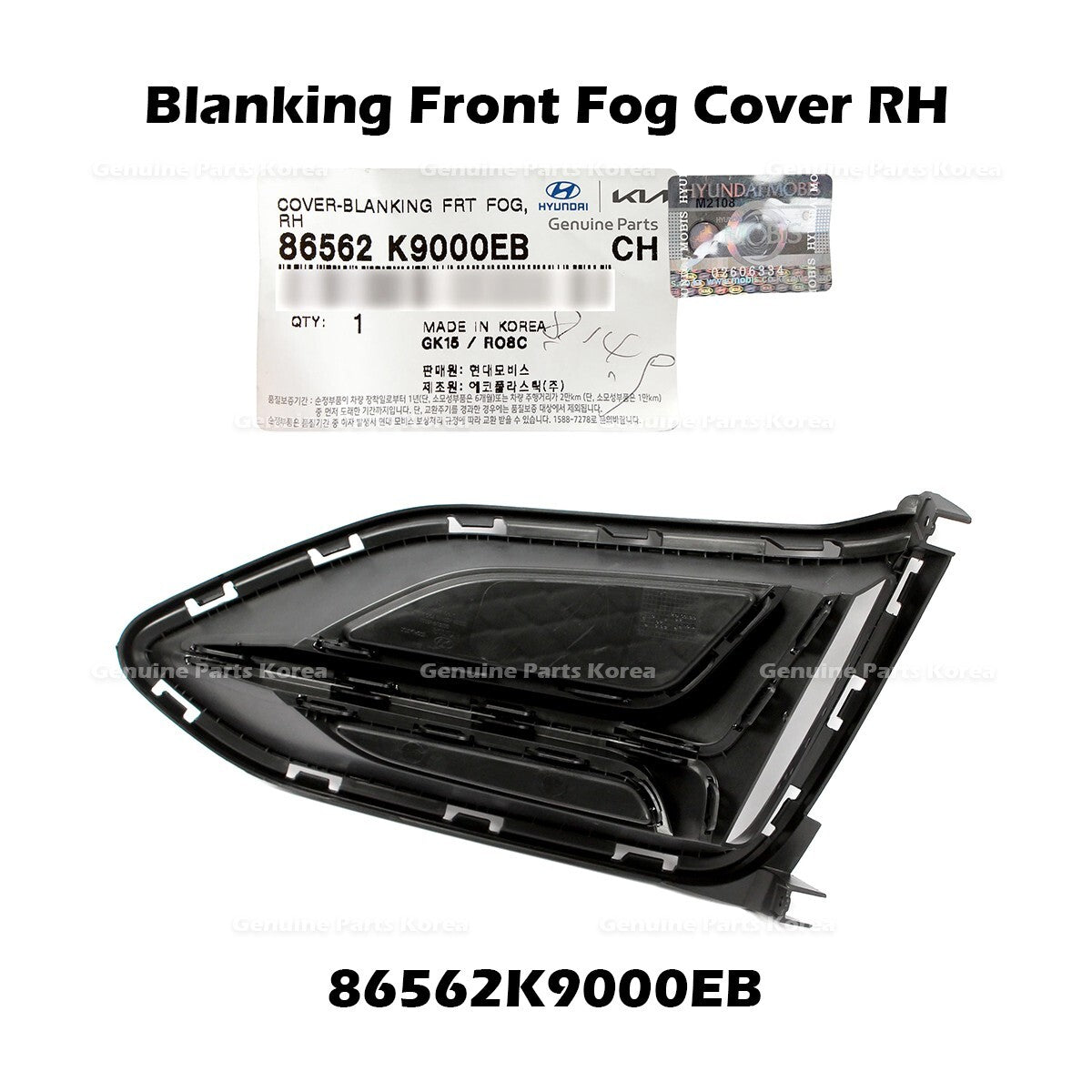 Genuine Blanking Front Fog Cover RH 86562K9000EB for Hyundai Veloster