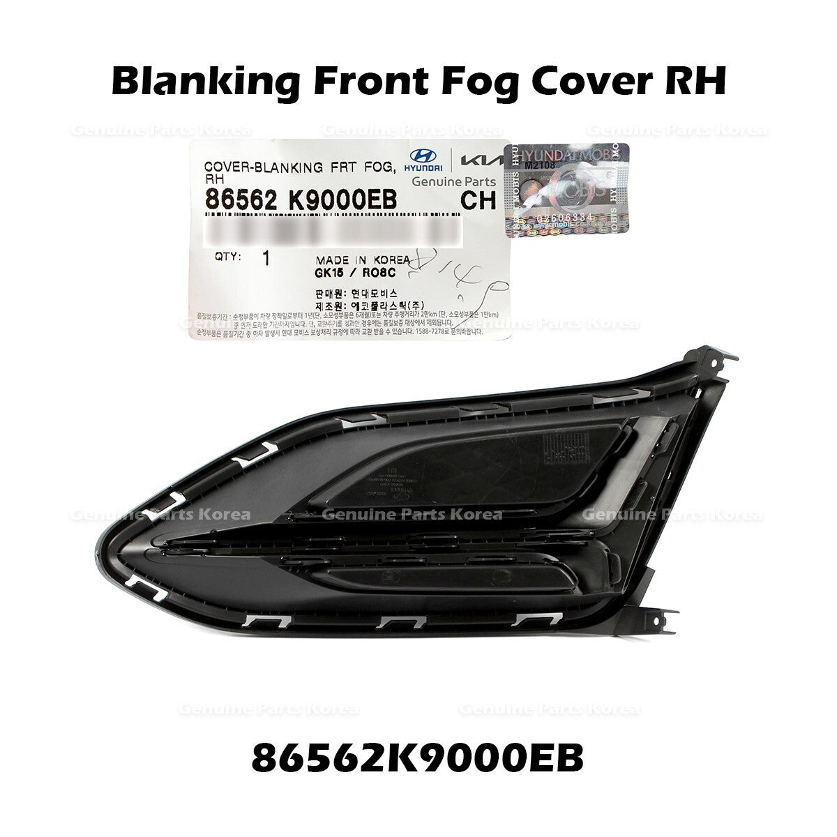 Genuine Blanking Front Fog Cover RH 86562K9000EB for Hyundai Veloster
