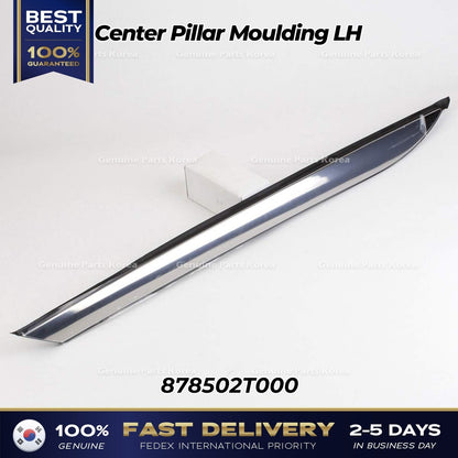 Genuine Center Pillar Moulding LH 878502T000 for Kia Optima