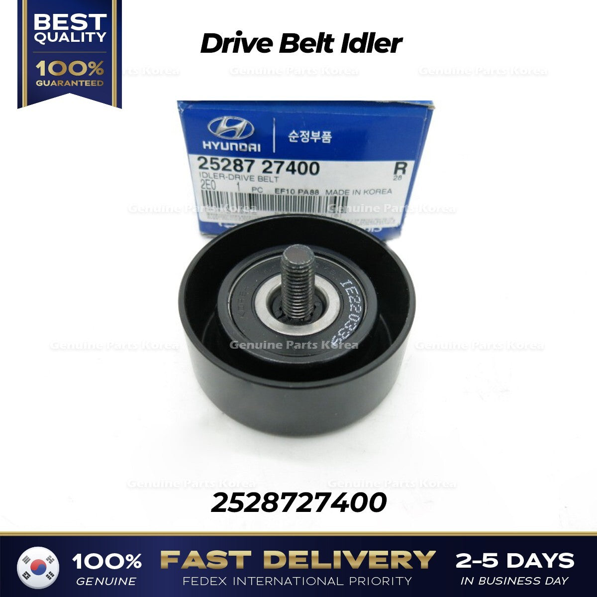 Genuine Drive Belt Idler 2528727400 for Hyundai Santa Fe Tucson