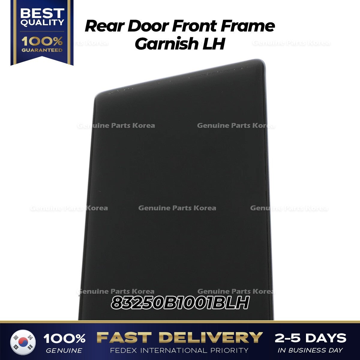 Genuine Rear Door Front Frame Garnish LH 83250B1001BLH for Hyundai Genesis