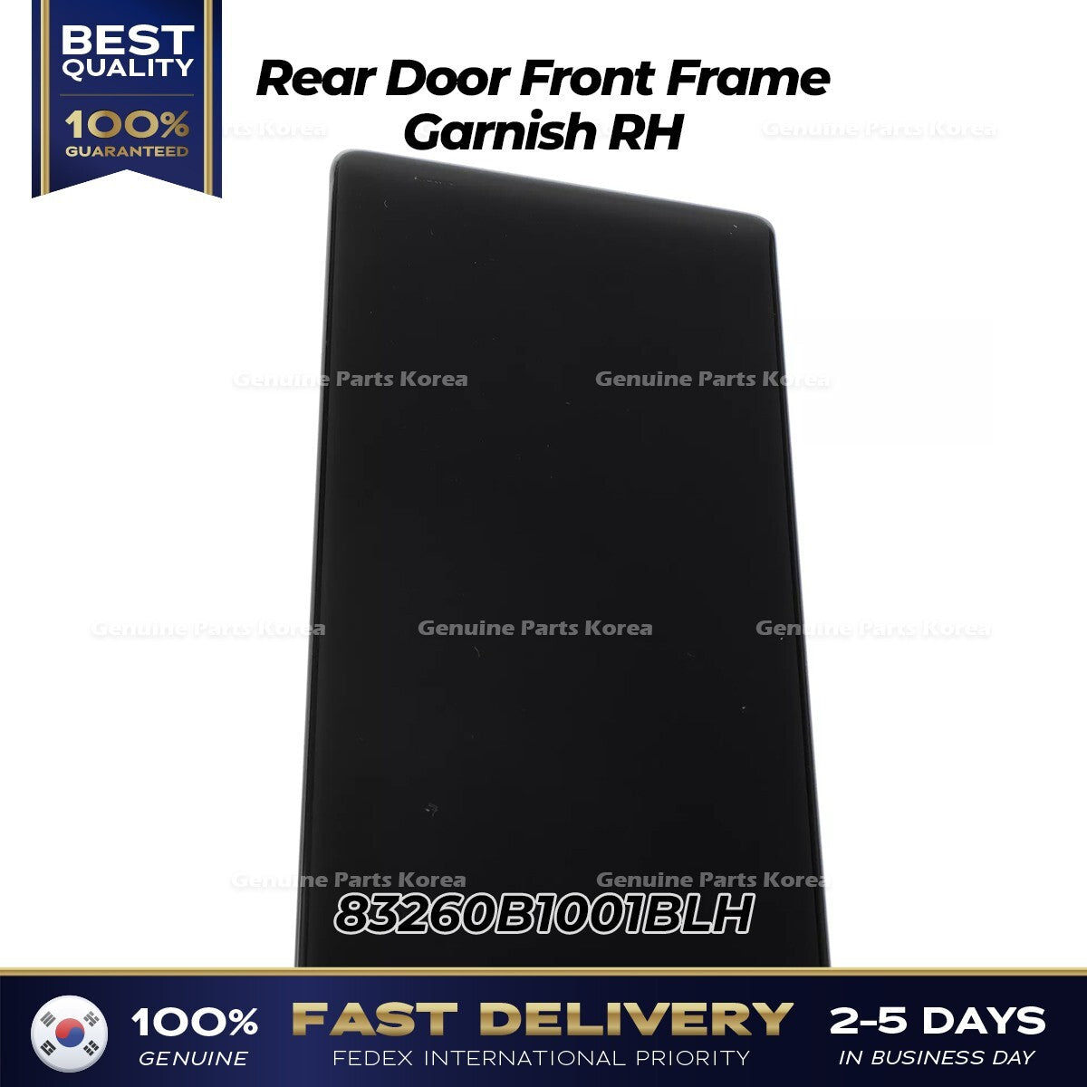 Genuine Rear Door Front Frame Garnish RH 83260B1001BLH for Hyundai Genesis