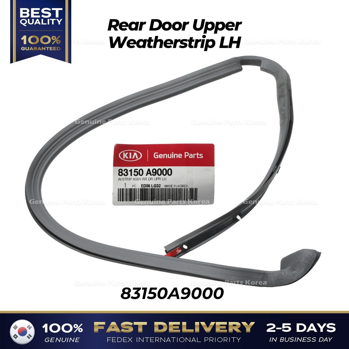 Genuine Rear Door Upper Weatherstrip LH 83150A9000 for Kia Sedona