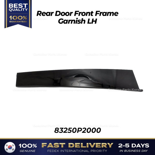Genuine Rear Door Front Frame Garnish LH 83250P2000 for Kia Sorento