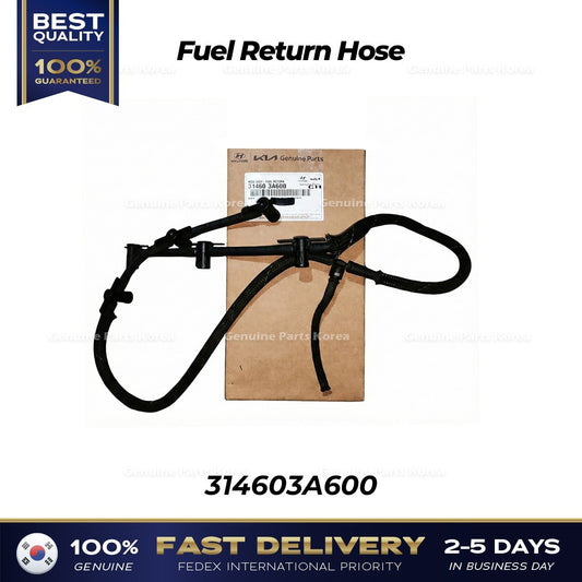 Genuine Fuel Return Hose 314603A600 for Hyundai Veracruz Kia Mohave