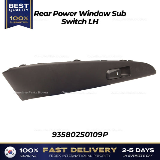 Genuine Rear Power Window Sub Switch LH 935802S0109P for Hyundai Tucson