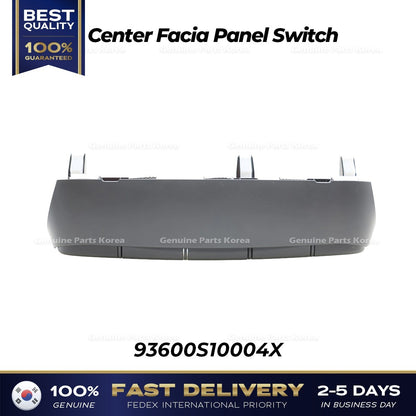 Genuine Center Facia Panel Switch 93600S10004X for Hyundai Santa Fe