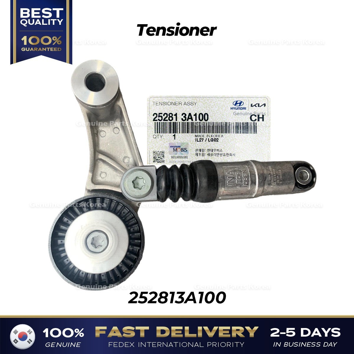 Genuine Tensioner 252813A100 for Hyundai Veracruz Kia Mohave