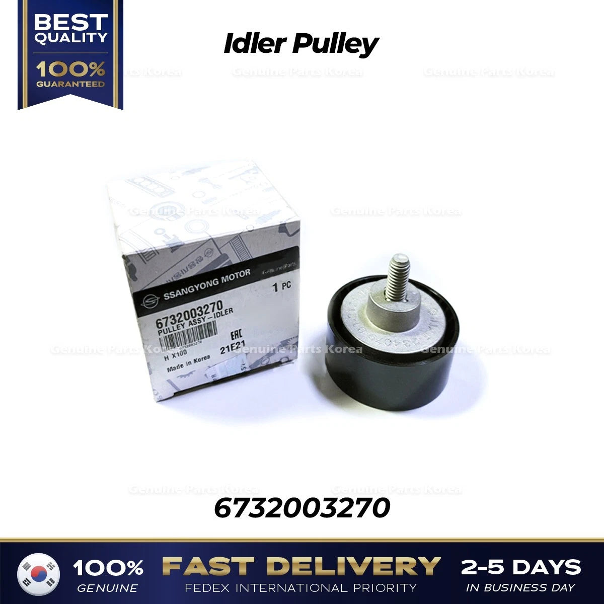 Genuine Idler Pulley 6732003270 for Ssangyong Tivoli