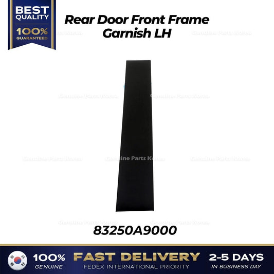 ⭐Genuine⭐ Rear Door Front Frame Garnish LH 83250A9000 for Kia Sedona
