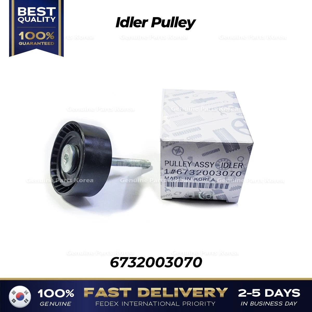 Genuine Idler Pulley 6732003070 for Ssangyong Tivoli