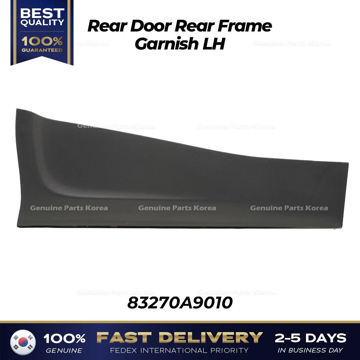 ⭐Genuine⭐ Rear Door Rear Frame Garnish LH 83270A9010 for Kia Sedona